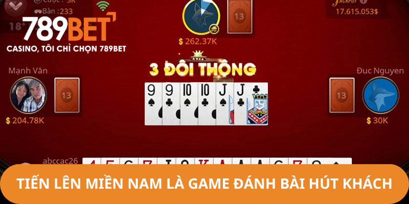 Tiến Lên Miền Nam là một game đánh bài đang rất hút khách